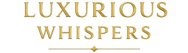 Luxurious Whispers
